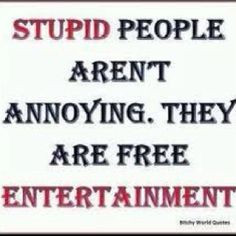 Stupid and Ungrateful People