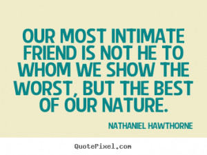 ... hawthorne more friendship quotes inspirational quotes life quotes
