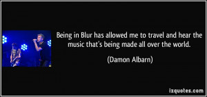 Being in Blur has allowed me to travel and hear the music that's being ...