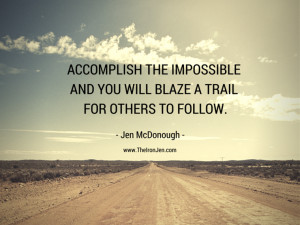 Motivational Monday: Blaze a Trail For Others to Follow