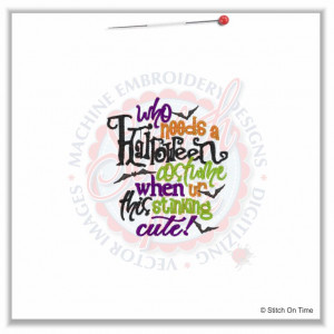 ... sayings who needs a halloween costume 4x4 £ 1 70p stitch on time 4x4