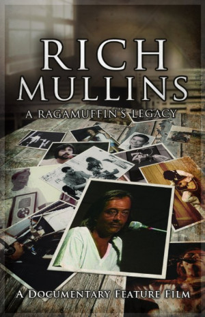 ... mullins a ragamuffin s legacy rich mullins a ragamuffin s legacy 2014