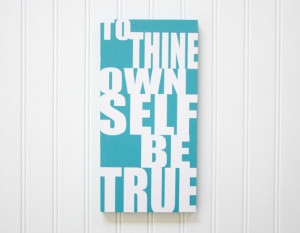 To Thine Own Self Be True Hamlet Quote Shakespeare Hamlet Quote Art ...