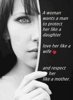 Real Women Quotes and Sayings | woman wants a man to protect her like ...