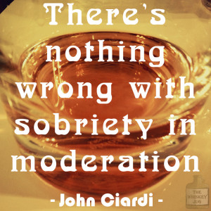 Sobriety In Moderation – John Ciardi Quote