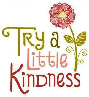 Kindness quote via Carol's Country Sunshine on Facebook