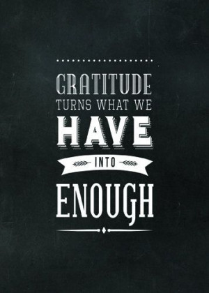 Quote Chalkboard Print - Gratitude Turns What We Have into Enough