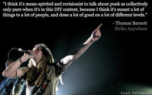 ... before. Do you feel this is diluting the message of Strike Anywhere