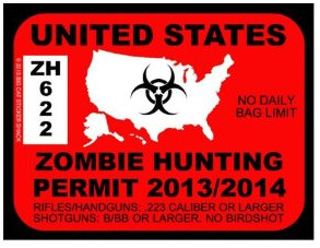 The Zombie Hunting Permit is a pretty funny one. It looks almost ...