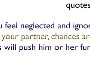 When-you-feel-neglected-and-ignored-dont-accuse-your-partner-chances ...