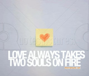 Love Always takes Two Souls on Fire – Action Quote