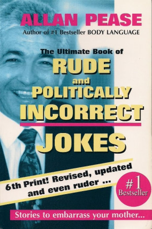Rude and Politically Incorrect Jokes by Allan Pease Crude Rude Jokes