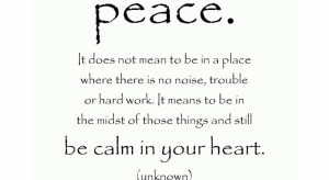 Peace quote - Be calm in your heart
