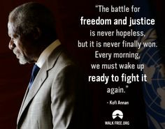Wise words from former UN Secretary-General Kofi Annan. A great ...