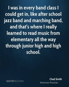 band class I could get in, like after school jazz band and marching ...