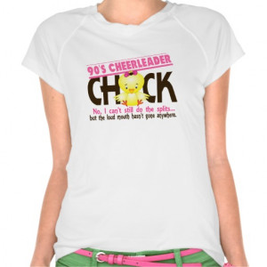 Cheer Sayings For Shirts 90_s_cheerleader_chick_t_shirt ...