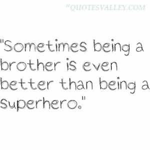 Sometimes Being A Brother Is Even Better Than Being A Superhero