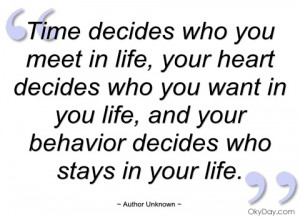 time decides who you meet in life author unknown