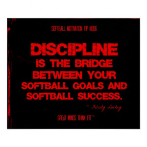 ... motivational softball poster features a softball quote by author