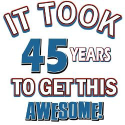awesome_45_year_old_birthday_design_greeting_cards.jpg?height=250 ...