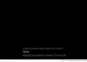 What Hurts the Most Quotes