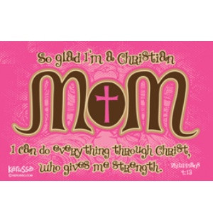 Lord make me a Christian Mom