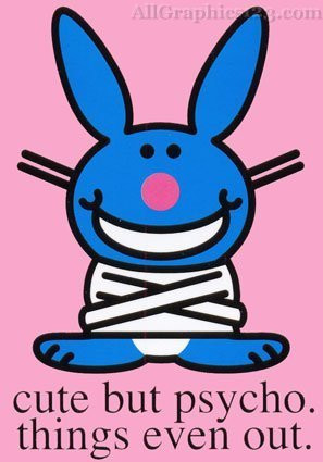 Happy Bunny – Cute But Psycho