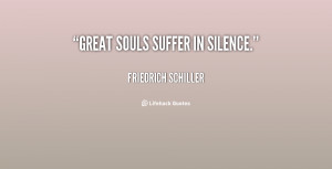 quote-Friedrich-Schiller-great-souls-suffer-in-silence-3656.png