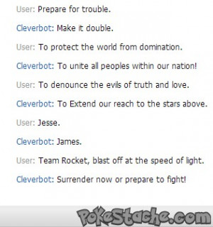 Cleverbot Team Rocket motto