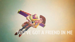 Toy Story You Got a Friend in Me