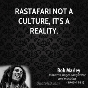 Rastafari Quotes And Sayings Rastafari not a culture