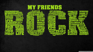 my friends rock wallpaper 1600x900 1024x576 Happy Friendship Day 2012 ...
