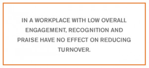 QUOTE: In a workplace with low overall engagement...