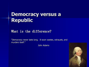 Democracy versus a Republic What is the difference by student19