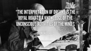 The interpretation of dreams is the royal road to a knowledge of the ...