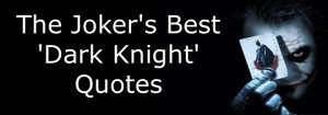 The Joker's Best 'Dark Knight' Quotes