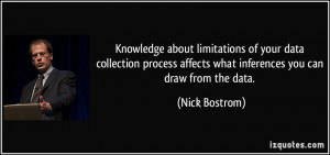 ... affects what inferences you can draw from the data. - Nick Bostrom