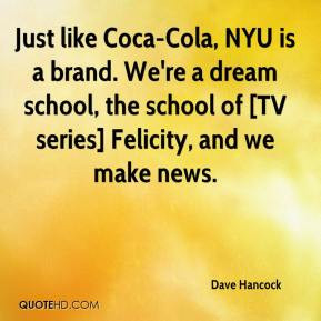 Just like Coca-Cola, NYU is a brand. We're a dream school, the school ...