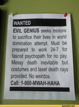 WANTEDEVIL GENIUS seeks minions to sacrifice their lives in world ...