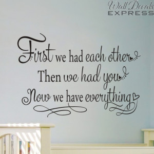 nursery wall decal first we had each other