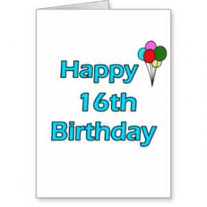 16th Birthday Cards Sayings http://www.pic2fly.com/16th+Birthday+Cards ...