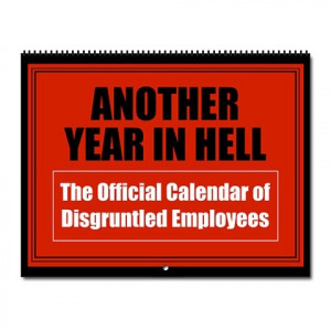 Disgruntled Employee Wall Calendar for 2011
