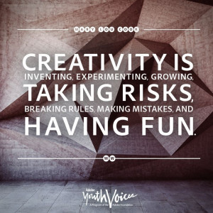 is inventing, experimenting, growing, taking risks, breaking rules ...