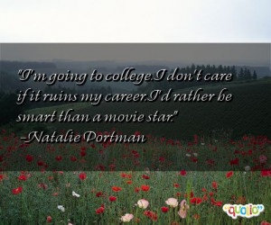 Going Away to College Quotes http://www.famousquotesabout.com/quote/I ...