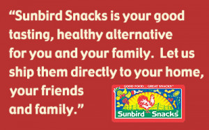 Healthy Snacking Begins Here! Sunbird Snacks ® is your good tasting ...