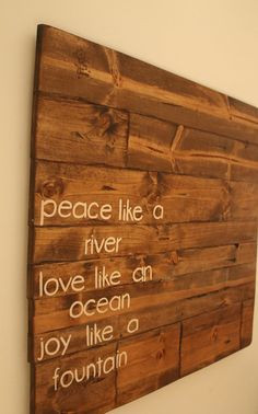 Custom Quote Sign Peace Like a River Love like by SignsFromScraps, $90 ...