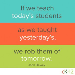 Powerful words from the legendary educator, John Dewey.