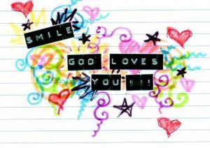 Displaying (16) Gallery Images For Smile God Loves You Quotes...