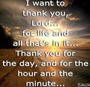 Thank You Lord Quotes I want to thank you lord