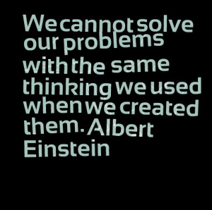 Albert Einstein Quote Solve Problems